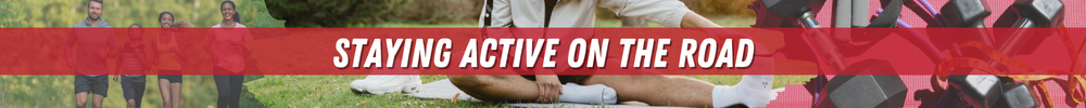 Stay Active on the Road Graphic