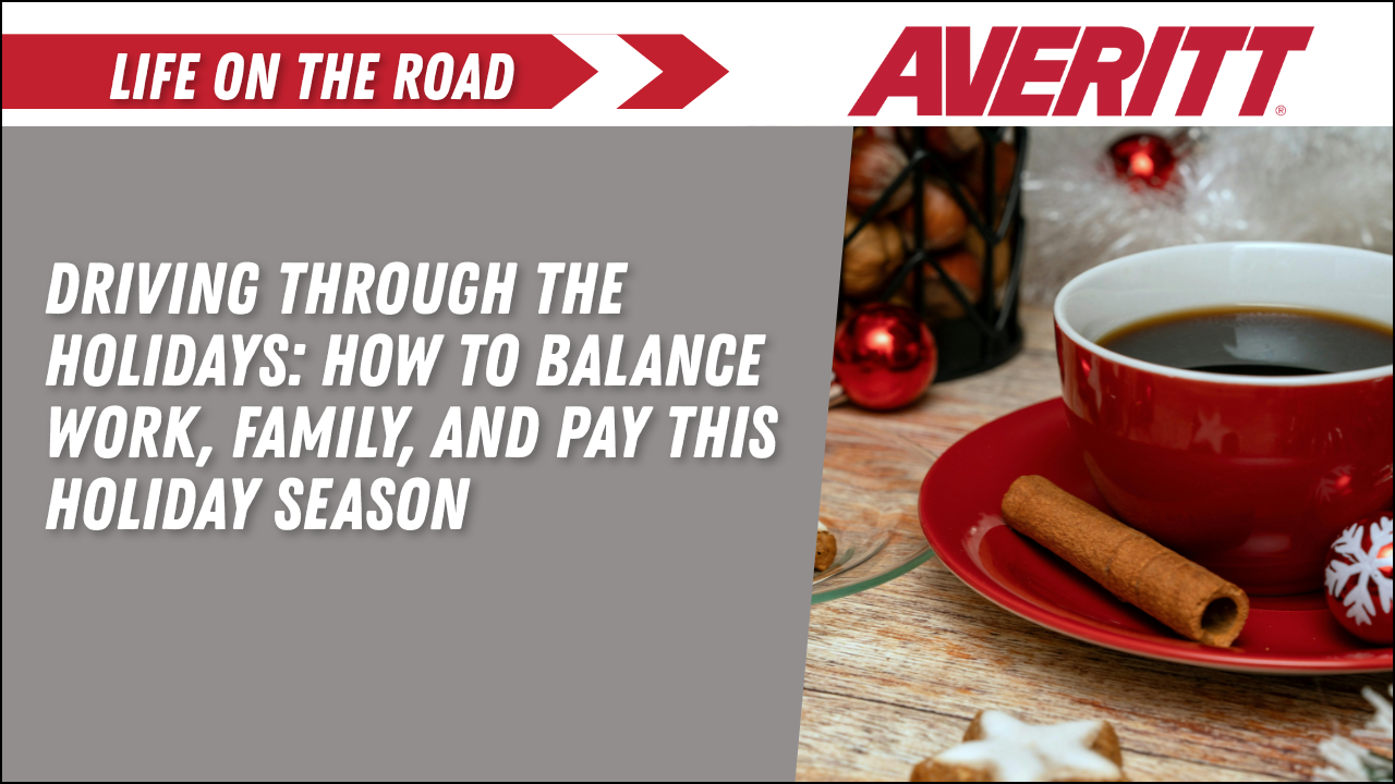 Driving Through the Holidays: How to Balance Work, Family, and Pay This Holiday Season
